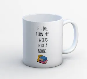 Brooklyn Nine-Nine Mug - Turn My Tweets Into A Book